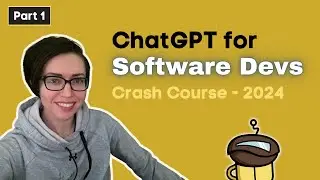 ChatGPT Crash Course for Software Developers | learn with examples | part 1