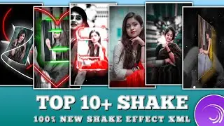 Top 10 Shakes Xml Presets | 4k Quality Shakes Pack For Alight Motion | Free To Use Shake effect 💯