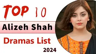 Top 10 Alizeh Shah Blockbuster Dramas | alizeh shah best dramas | alizay shah drama 