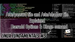 /etc/passwd file & /etc/shadow file explained | Useradd options|Chage command| Linux Fundamentals #5