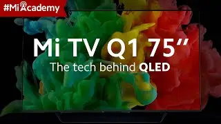 Smart Display Technology Behind Mi TV Q1 75