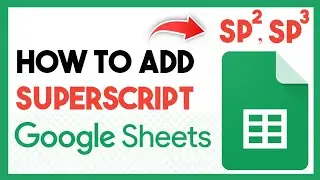 How to Type Superscript in Google Sheets | Write Exponents in Google Sheets