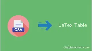 How to Convert CSV to Latex table online ?