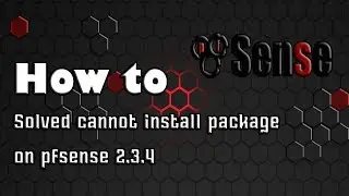 [Pfsense]Solved cannot install package on pfsense 2.3.4