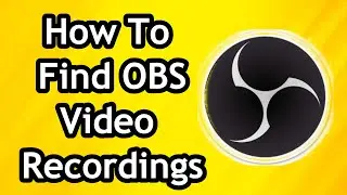 How To Find OBS Video Recordings in 2024