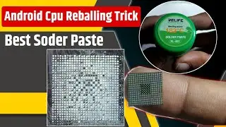 How to reballing android phone cpu | android phone cpu reballing trick