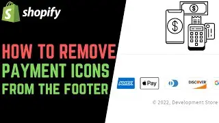 Shopify: How to Remove Payment Icons from Footer Section