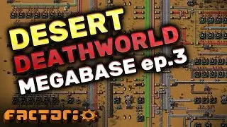 Making a Factorio Deathworld MEGABASE - episode 3