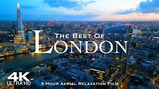 [4K] Best of LONDON 2024 🇬🇧 3 Hour Drone Aerial Relaxation Film UHD | England United Kingdom