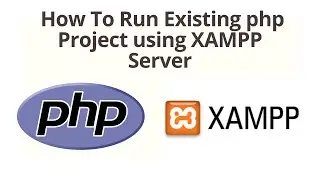 How To Run Existing php Project and MySQL in XAMPP Server|Updated 2024|