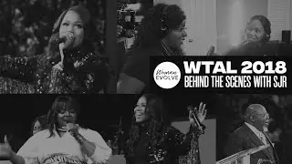 WTAL 2018 Behind the Scenes X Sarah Jakes Roberts