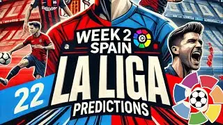 Week 2 La Liga Predictions: Who Will Win? Expert Analysis & Key Insights!