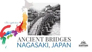 The Ancient Bridges of Nagasaki Japan | Meganebashi Bridge