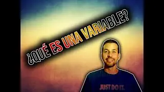 ¿QUÉ ES UNA VARIABLE? ❔❓🙋