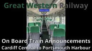 GWR Cardiff to Portsmouth On-train Announcements