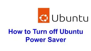 How to disable Ubuntu power saver