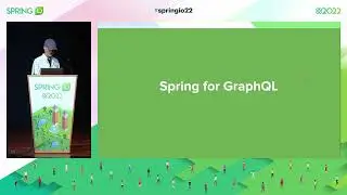 Welcome, Spring for GraphQL by Rossen Stoyanchev @ Spring I/O 2022