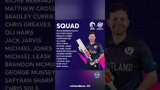 SCOTLAND SQUAD ANNOUNCED FOR T20 WORLD CUP 2024- 15 PLAYERS 