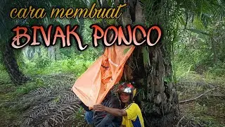 Cara Membuat Bivak dari Ponco/Jas Hujan "Tips Berteduh Outdoor"