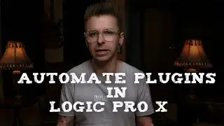 How to automate plugins in Logic Pro X