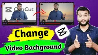 Video ka Background Kaise Change Kare | Capcut Video Editing | Video ka Background Kaise Hataye