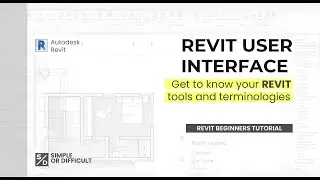 REVIT USER INTERFACE : know you tools in Revit