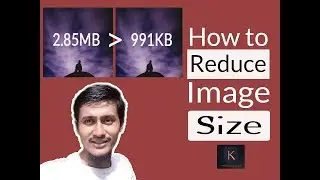 How to Reduce Image Size | Optimize Image- JPEG,PNG,GIF