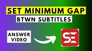 How to Set the Minimum Gap (2 Frames) Between Subtitles in Subtitle Edit Tutorial |Answer Video