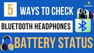 5 Ways To Check Bluetooth Headphones / Headset Battery Status