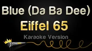 Eiffel 65 - Blue Da Ba Dee (Karaoke Version)