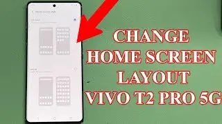 How to Change Home screen layout on Vivo T2 pro 5g