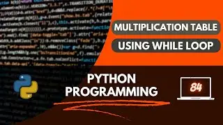 Multiplication Table using While Loop in Python
