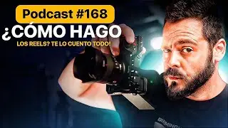 ¿Cómo hago los Reels? Te lo cuento Todo | Podcast 🎙#168