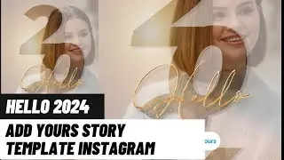 How to get Hello 2024 add yours story template on Instagram • Hello 2024 add yours template sticker