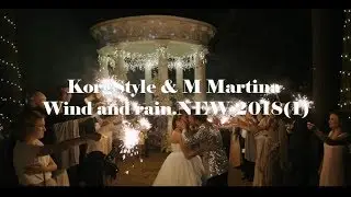 KorgStyle & M Martina - Wind and rain. NEW 2018