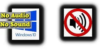 How to Fix Sound or Audio Problems on Windows 10