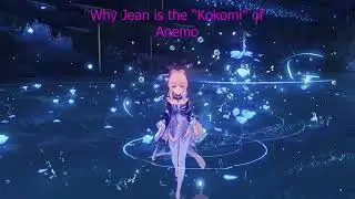 Why Jean is the "Kokomi" of Anemo