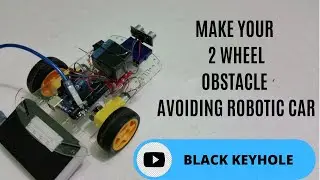 How to make 2 wheel obstacle avoiding robotic car|Arduino|l298