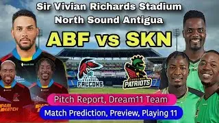 ABF vs SKN CPL 2024 1st Match Prediction- abf vs skn dream11 prediction, abf vs skn dream11, live