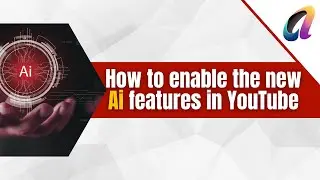 How to enable the new AI features in YouTube