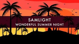 Samlight - Wonderful Summer Night (Copyright Free Music) [Artlist.io]