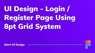 Login & Register Page using 8pt Grid System - Figma Tutorial