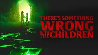 Theres Something Wrong with the Children (2023) Movie || Alisha Wainwright || Review and Facts