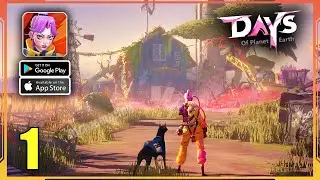 Days of Planet Earth Gameplay Walkthrough (Android, iOS) - Part 1