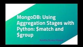 MongoDB: Using Aggregation Stages with Python: $match and $group