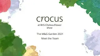 Meet the team | The M&G Garden 2021 | Crocus at RHS Chelsea Flower Show