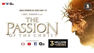 THE PASSION OF THE CHRIST | OFFICIAL ENGLISH FULL MOVIE | A MEL GIBSON FILM | @jesusfamilytvofficial