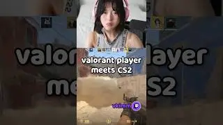 valorant player meets CS2