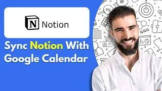 How to Sync Notion With Google Calendar