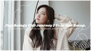 year one recap | psychology phd journey |📚✨